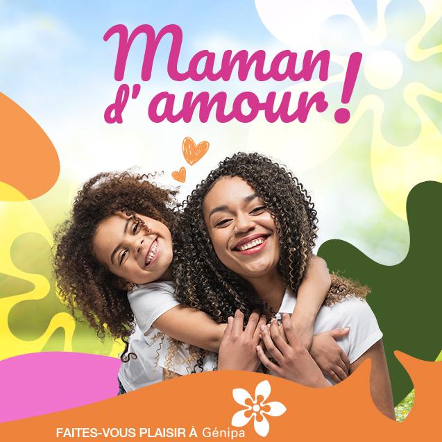 Maman d'Amour ! | Genipa